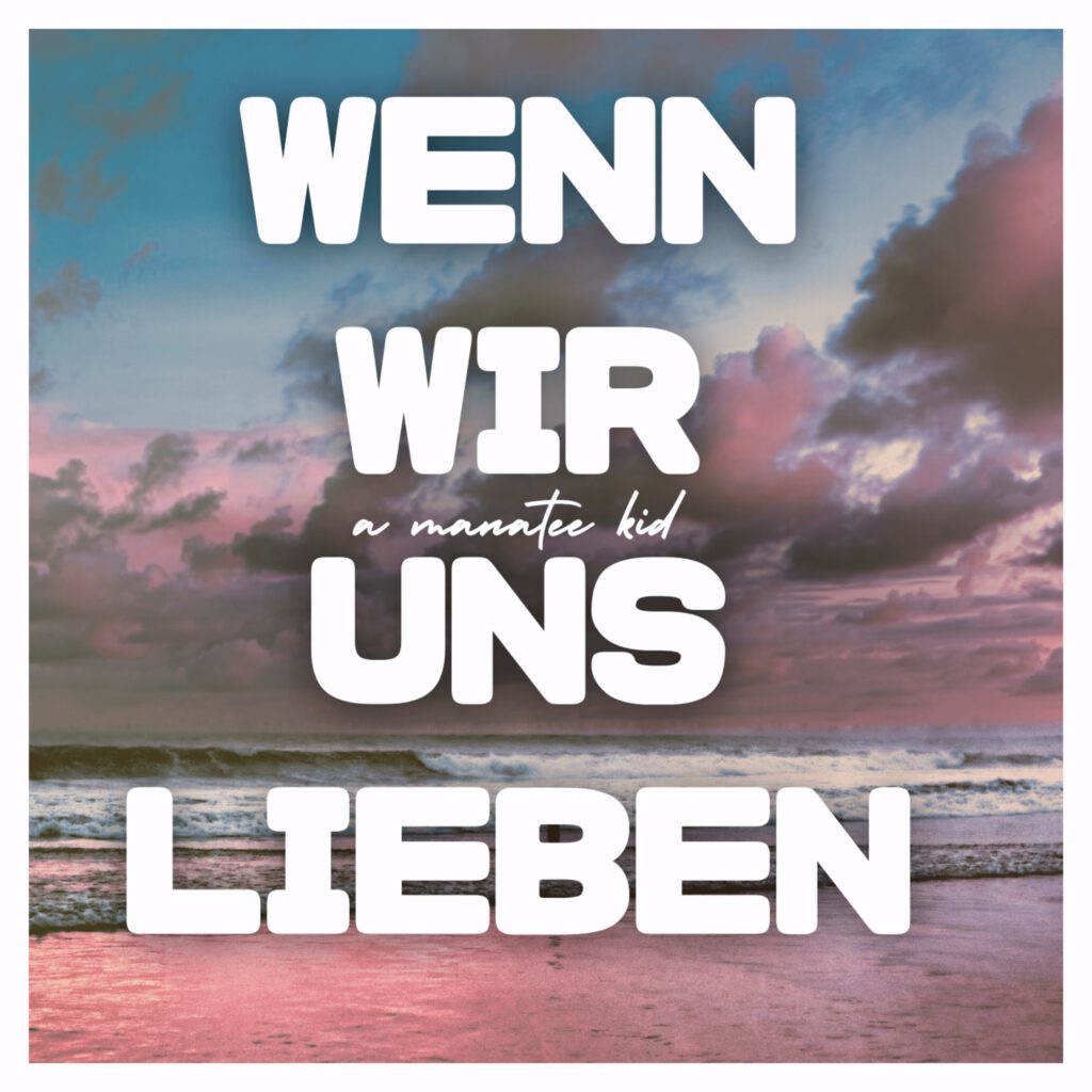 Wenn Wir uns Lieben